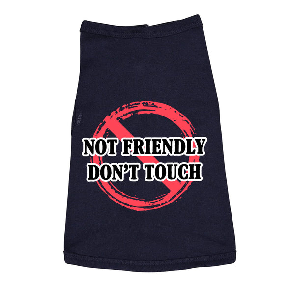 Not Friendly Don't Touch Dog Sleeveless Shirt - Quote Dog Shirt - Graphic Dog Clothing