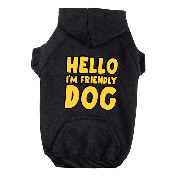 I'm Friendly Dog Dog Hoodie with Pocket - Themed Dog Coat - Cute Dog Clothing