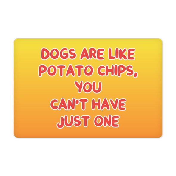 Dogs are Like Potato Chips Pet Food Mat - Funny Print Anti-Slip Pet Bowl Mat - Themed Pet Feeding Mat