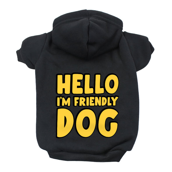 I'm Friendly Dog Dog Hoodie - Themed Dog Coat - Cute Dog Clothing