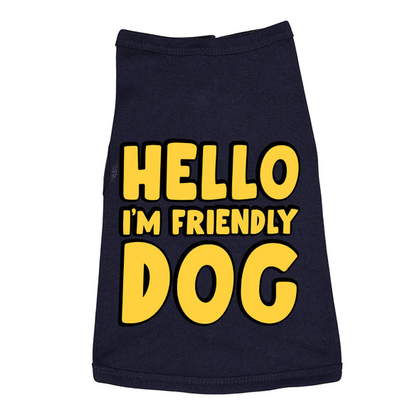 I'm Friendly Dog Dog Sleeveless Shirt - Themed Dog Shirt - Cute Dog Clothing