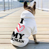 I Love My Human Dog Hoodie - Text Design Dog Coat - Heart Dog Clothing