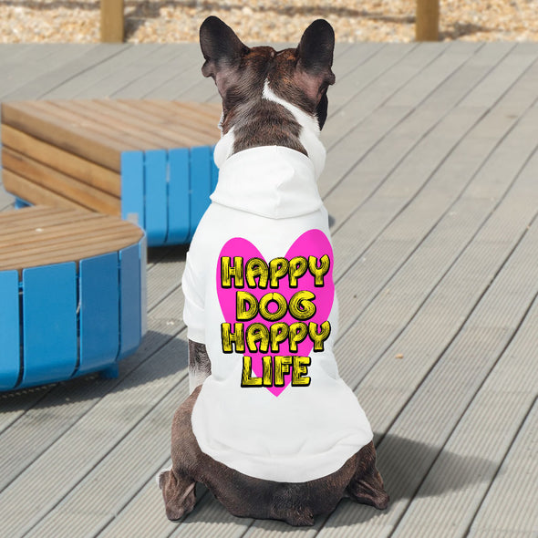 Happy Dog Happy Life Dog Hoodie - Phrase Dog Coat - Art Print Dog Clothing