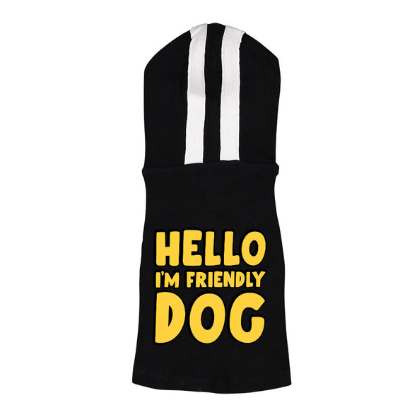 I'm Friendly Dog Dog Shirt with Hoodie - Themed Dog Hoodie - Cute Dog Clothing