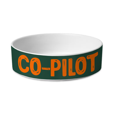 Co Pilot Pet Bowl - Best Print Dog Bowl - Cool Quote Pet Food Bowl