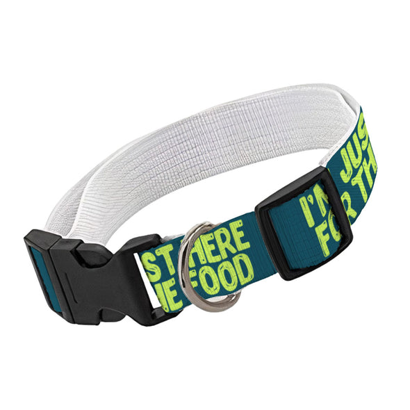 I'm Just Here for the Food Pet Collar - Funny Design Dog Collar - Best Print Dog Collar