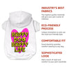 Happy Dog Happy Life Dog Hoodie - Phrase Dog Coat - Art Print Dog Clothing