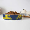 Listener Pet Bowl - Funny Dog Bowl - Cool Pet Food Bowl