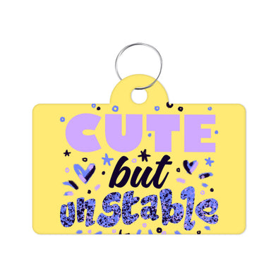 Cute but Unstable Pet ID Tag - Funny Design Pet Tag - Graphic Pet ID Tag