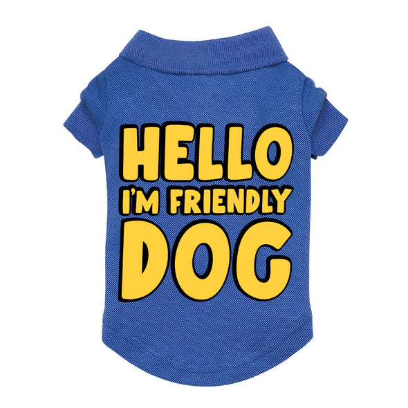 I'm Friendly Dog Dog Polo Shirt - Themed Dog T-Shirt - Cute Dog Clothing