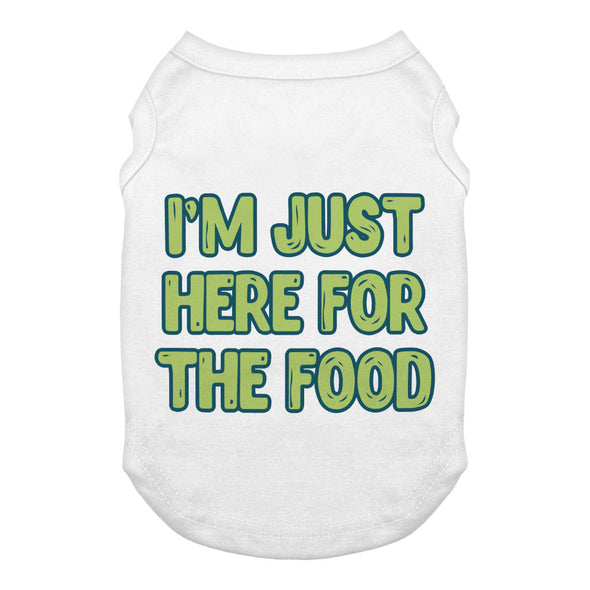 I'm Just Here for the Food Dog Tank - Funny Design Dog T-Shirt - Best Print Dog Clothing