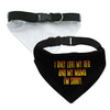 I Only Love My Bed and My Mama Pet Bandana Collar - Art Scarf Collar - Funny Dog Bandana