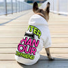 Cuter Than Your Boyfriend Dog Hoodie - Funny Dog Coat - Colorful Dog Clothing