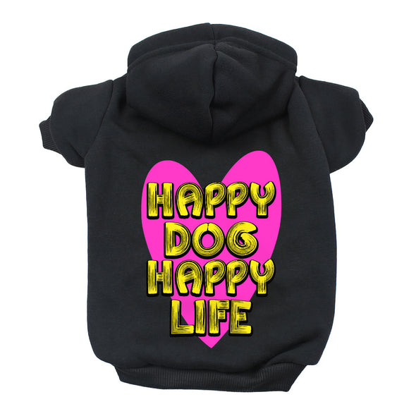 Happy Dog Happy Life Dog Hoodie - Phrase Dog Coat - Art Print Dog Clothing