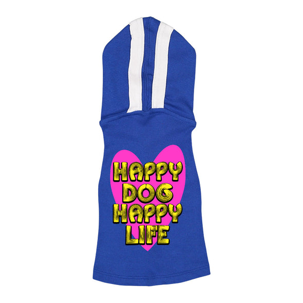 Happy Dog Happy Life Dog Shirt with Hoodie - Phrase Dog Hoodie - Art Print Dog Clothing