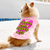 Happy Dog Happy Life Dog Sleeveless Shirt - Phrase Dog Shirt - Art Print Dog Clothing