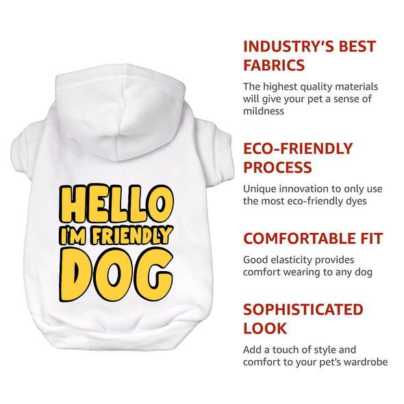 I'm Friendly Dog Dog Hoodie - Themed Dog Coat - Cute Dog Clothing