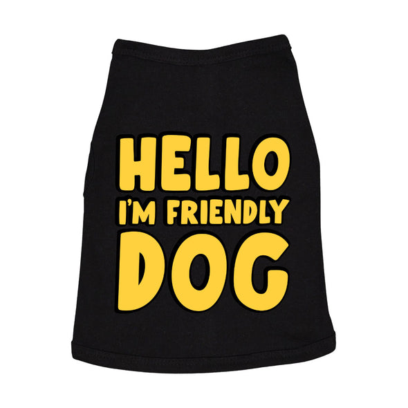 I'm Friendly Dog Dog Sleeveless Shirt - Themed Dog Shirt - Cute Dog Clothing