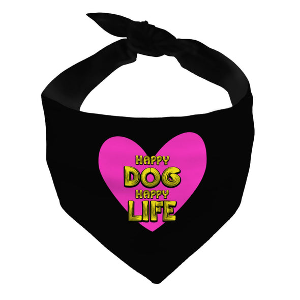 Happy Dog Happy Life Pet Bandana - Phrase Dog Bandana - Art Print Pet Scarf