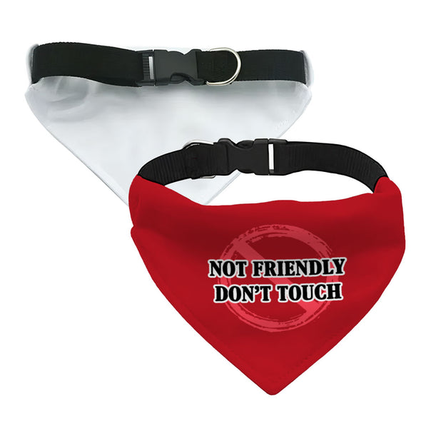 Not Friendly Don't Touch Pet Bandana Collar - Quote Scarf Collar - Graphic Dog Bandana