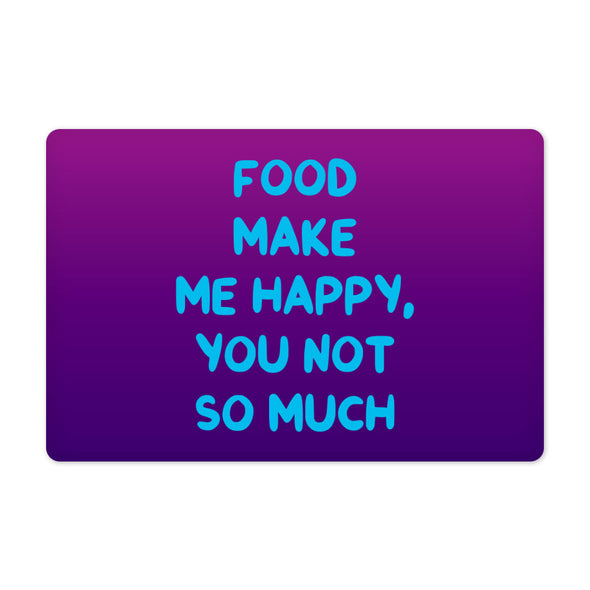 Funny Design Pet Food Mat - Sarcastic Anti-Slip Pet Bowl Mat - Cool Saying Pet Feeding Mat