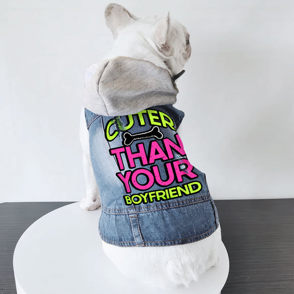 Cuter Than Your Boyfriend Dog Denim Jacket - Funny Dog Denim Coat - Colorful Dog Clothing