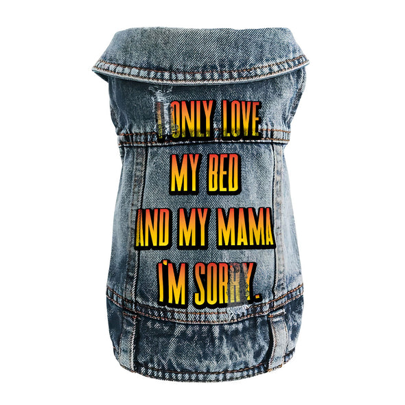 I Only Love My Bed and My Mama Dog Denim Vest - Art Dog Denim Jacket - Funny Dog Clothing