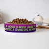 Dog Quote Pet Bowl - Cute Dog Bowl - Creative Pet Food Bowl