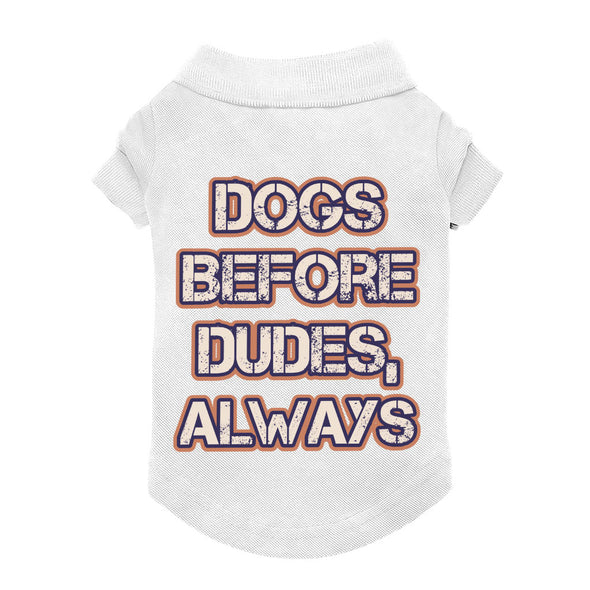 Dogs Before Dudes Dog Polo Shirt - Dog Theme Dog T-Shirt - Funny Dog Clothing