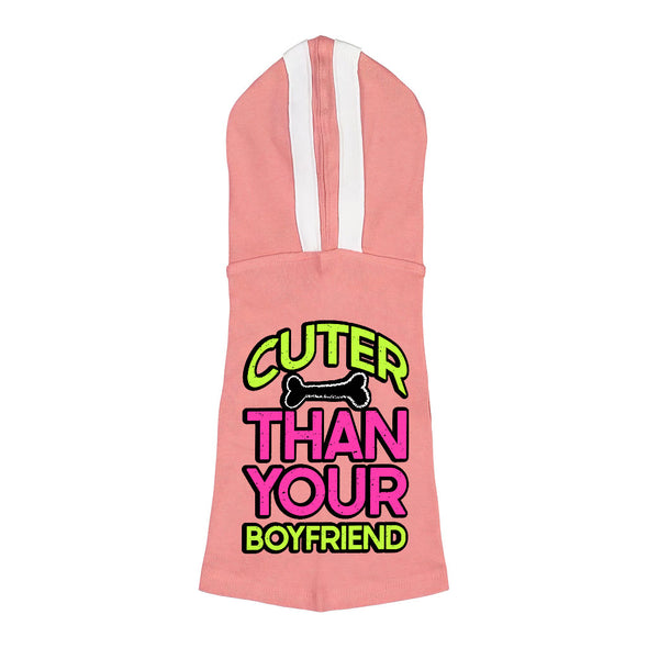 Cuter Than Your Boyfriend Dog Shirt with Hoodie - Funny Dog Hoodie - Colorful Dog Clothing