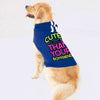 Cuter Than Your Boyfriend Dog Shirt with Hoodie - Funny Dog Hoodie - Colorful Dog Clothing